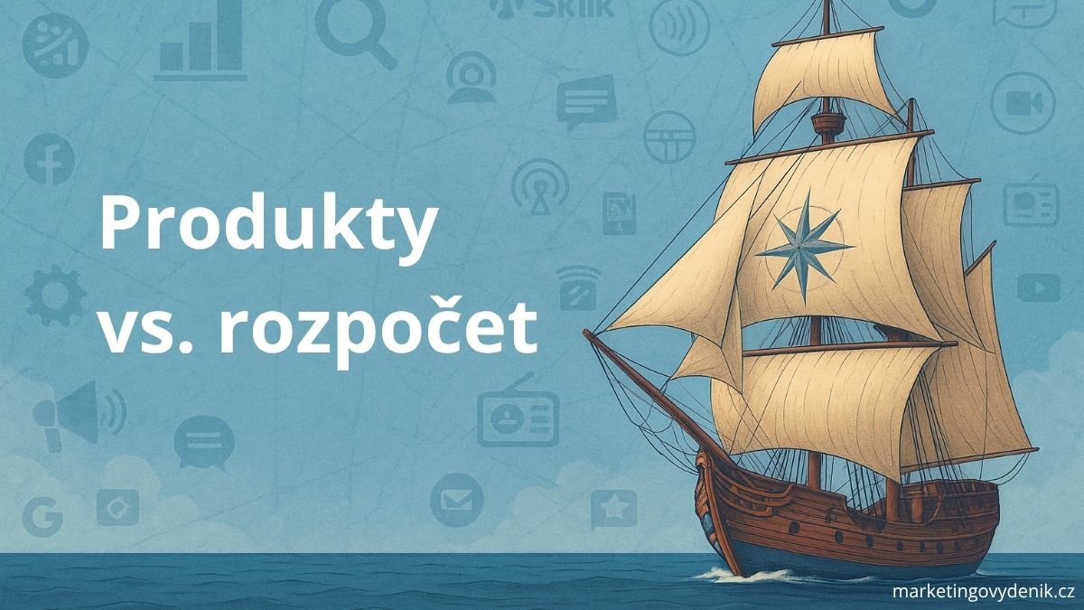 Hodně produktů vs. malý rozpočet